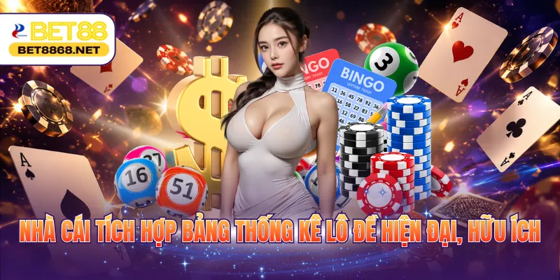 nha cai tich hop bang thong ke lo de hien dai huu ich Nhà cái tích hợp bảng thống kê lô đề hiện đại, hữu ích